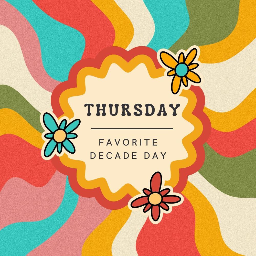 Thursday Favorite Decade Day