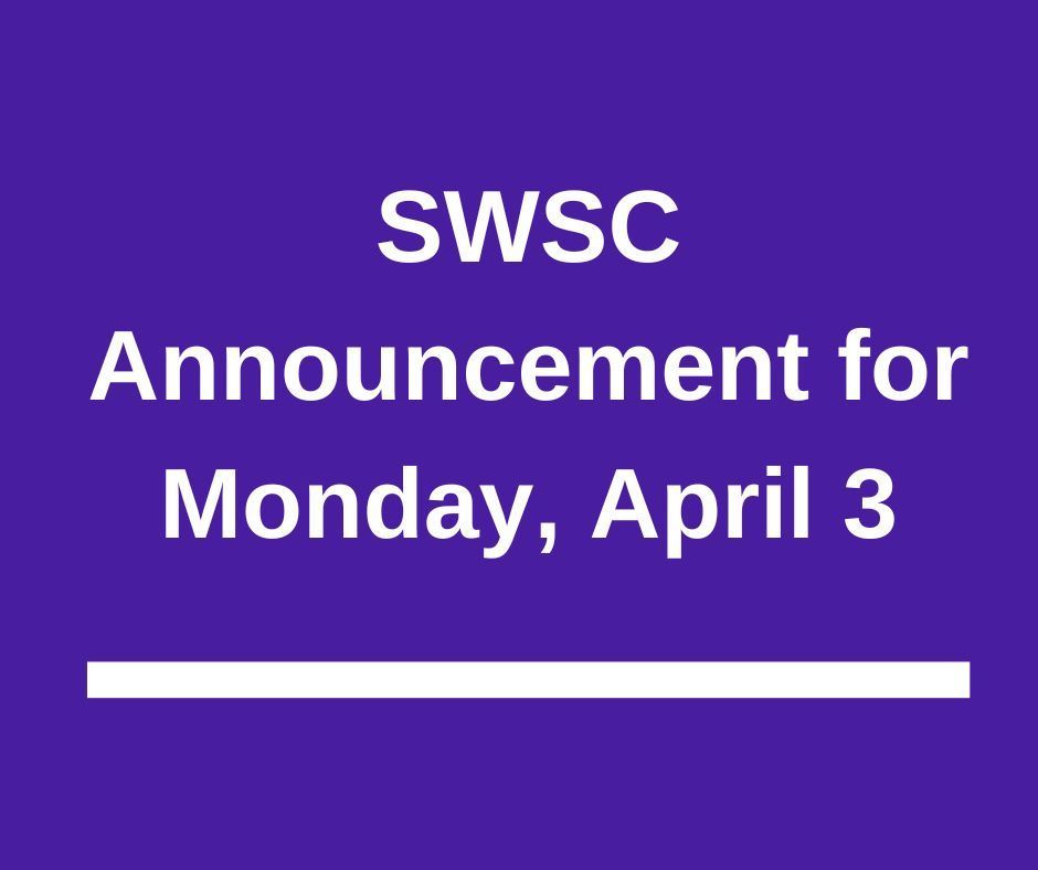 SWSC Announcement for Monday, April 3